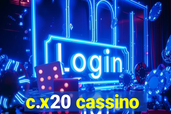 c.x20 cassino